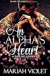 An Alpha's Heart: A Lot of Lonely An Alpha's Heart: A Lot of Lonely