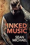 Inked Music by Sean Michael