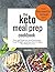 The Keto Meal Prep Cookbook...