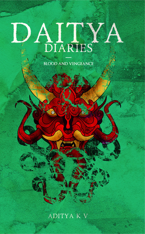 Daitya Diaries: Blood and Vengeance (Kindle Edition)