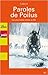 Paroles de poilus: Lettres et carnets du front 1914 1918