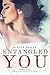Entangled with You