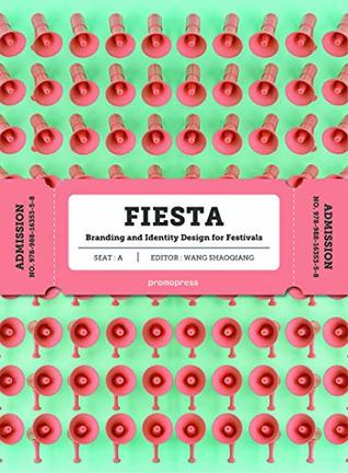 Fiesta: The Branding and Identity for Festivals (Hardcover)