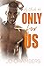 Only for Us (Only Colorado #6)