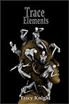 Trace Elements: 13 Stories