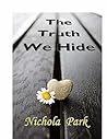 The Truth We Hide by Nichola Park
