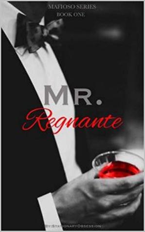 Mr. Regnante: Mafioso Series Book 1 (Kindle Edition)