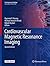 Cardiovascular Magnetic Resonance Imaging by Raymond Y. Kwong