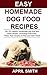 EASY HOMEMADE DOG FOOD RECI...