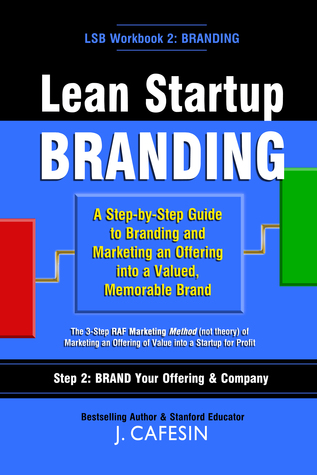 Lean Startup Branding Marketing Your Startup Idea Through Launch By J Cafesin