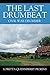 The Last Drumbeat by Loretta Quesinberry Pickens The Last Drumbeat by Loretta Quesinberry Pickens