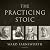 The Practicing Stoic: A Phi...