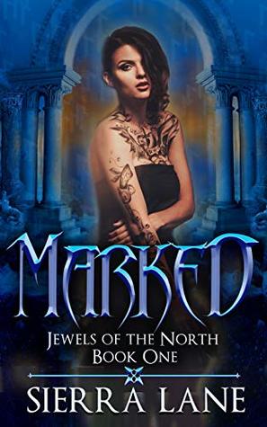 Marked (Jewels of the North, #1)