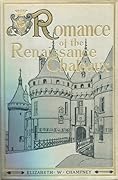 Romance of the Renaissance Châteaux