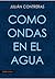 Como ondas en el agua by Julián Contreras