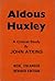 Aldous Huxley: A Literary S...
