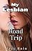My Lesbian Road Trip!: #1