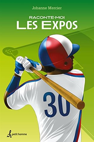 Raconte-moi les Expos - Nº 28 (French Edition)