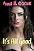 It's All Good by Anna B. Goode