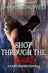 Shot Through the Heart (Fairy Dusted #2) Shot Through the Heart (Fairy Dusted #2)