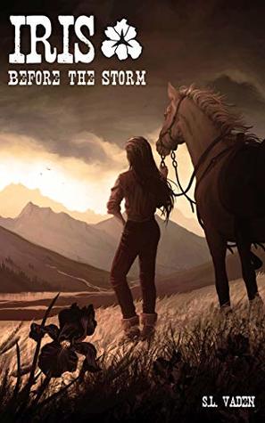 Iris Before The Storm (Kindle Edition)