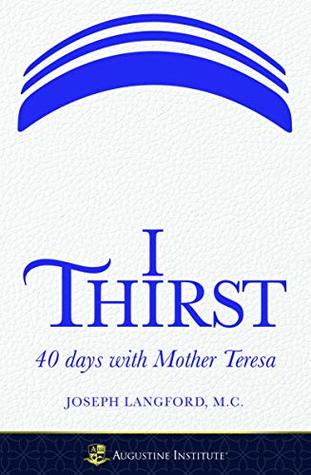 I Thirst: 40 days with Mother Teresa - Paperback (Paperback)