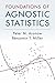Foundations of Agnostic Statistics