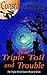 Triple Toil and Trouble (Triplet Witch Sisters, #4)