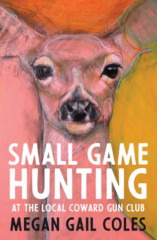 Small Game Hunting at the Local Coward Gun Club (Paperback)