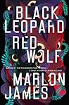 Black Leopard, Red Wolf by Marlon James