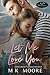 Let Me Love You (425 Madiso...