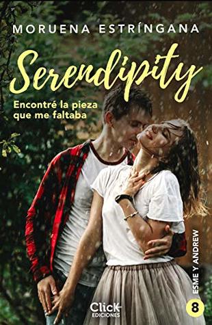 Encontré la pieza que me faltaba (Serendipity #8)