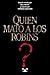¿Quién Mató A Los Robins?