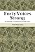 Forty Voices Strong by Patrick Moran