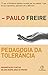 Pedagogia da tolerância (Portuguese Edition)
