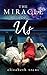 The Miracle of Us (Us #1)