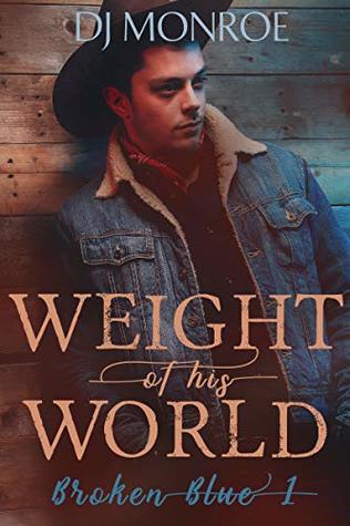 Weight of His World (Broken Blue, #1)