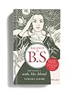 Balance Is B.S. by Tamara  Loehr