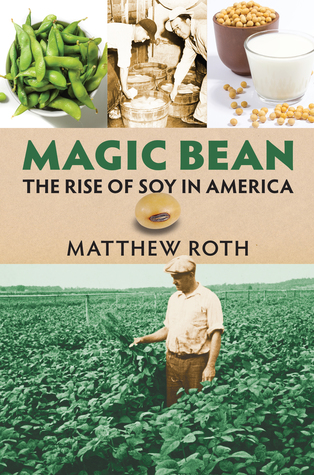 Magic Bean: The Rise of Soy in America (CultureAmerica)