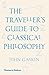 The Traveller's Guide to Classical Philosophy (Paperback) /anglais