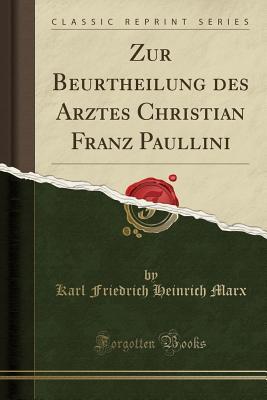 Zur Beurtheilung des Arztes Christian Franz Paullini