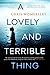 A Lovely and Terrible Thing by Chris Womersley