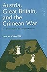 Austria, Great Britain, and the Crimean War: The destruction of the European concert