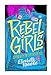 Rebel Girls by Elizabeth Keenan