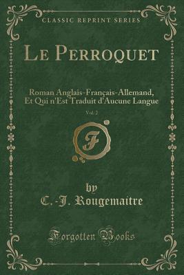 Le Perroquet, Vol. 2