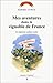 Mes aventures dans le vignoble de France  by Kermit Lynch