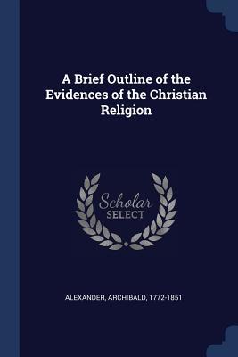 A Brief Outline of the Evidences of the Christian Religion