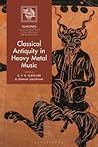 Classical Antiquity in Heavy Metal Music by K.F.B. Fletcher