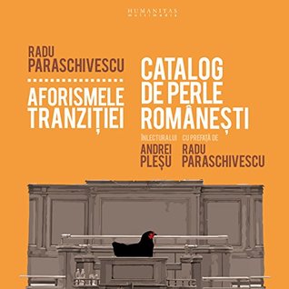 Aforismele tranziției: Catalog de perle românești