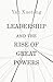 Leadership and the Rise of Great Powers (The Princeton-China Series)